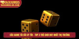 Các game tài xỉu uy tín