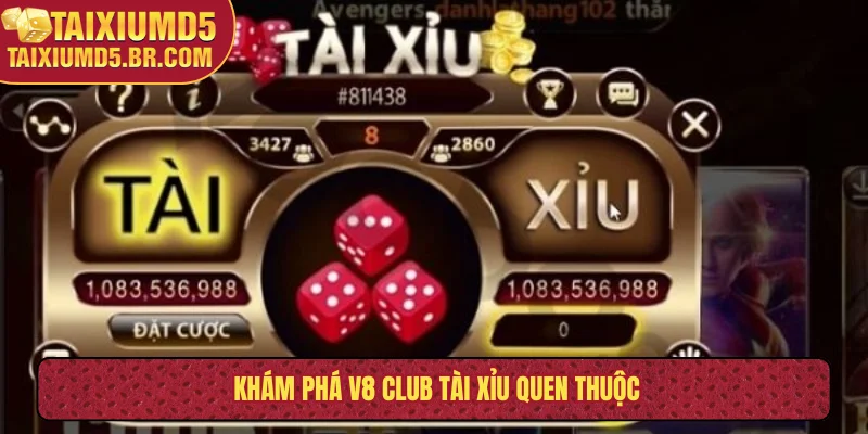 Khám phá V8 Club tài xỉu quen thuộc