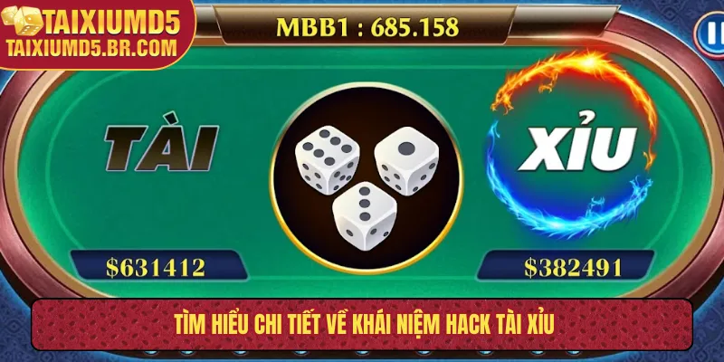 Tìm hiểu chi tiết về khái niệm hack tài xỉu